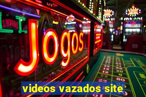 videos vazados site